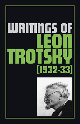 Writings of Leon Trotsky (1932-33) by Leon Trotsky