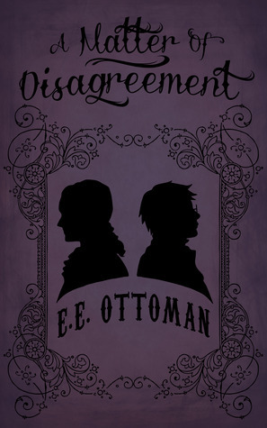 A Matter of Disagreement by E.E. Ottoman