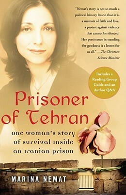 Prisoner of Tehran: The End of Childhood in Iran by Marina Nemat