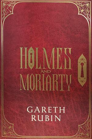 Holmes and Moriarty by Gareth Rubin