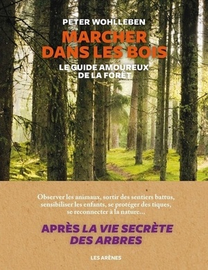 Marcher dans les bois by Peter Wohlleben