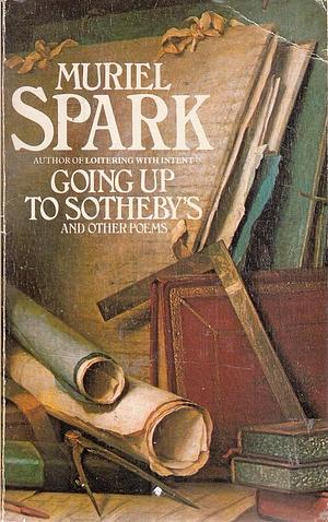 Going Up to Sotheby's: And Other Poems by Muriel Spark