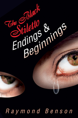 The Black Stiletto: Endings & Beginnings: The Fifth Diary by Raymond Benson