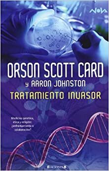 Tratamiento invasor by Aaron Johnston, Orson Scott Card