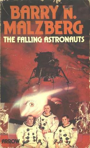 The Falling Astronauts by Barry N. Malzberg