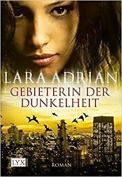 Gebieterin der Dunkelheit by Lara Adrian