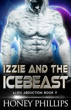 Izzie and the Icebeast by Honey Phillips