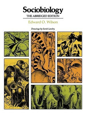 Sociobiology: Abridged Edition by Edward O. Wilson