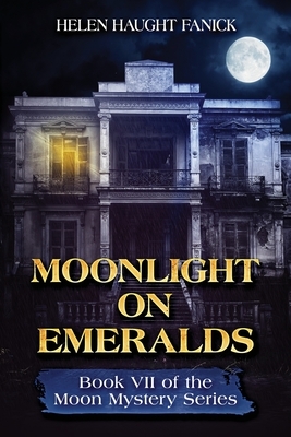 Moonlight On Emeralds by Helen Haught Fanick