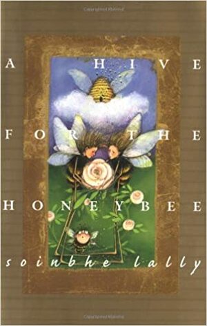 A Hive for the Honeybee by Soinbhe Lally