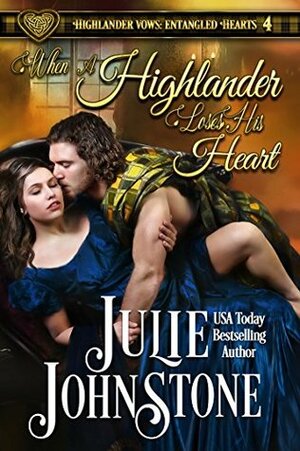 When a Highlander Loses His Heart by Julie Johnstone