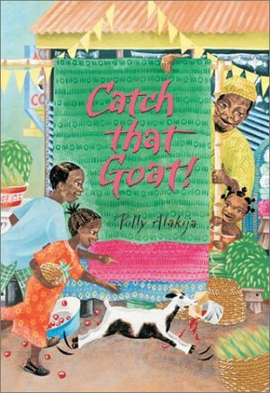 Catch That Goat! by Polly Alakija