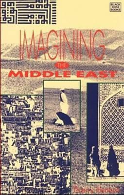 Imagining the Middle East by Thierry Hentsch
