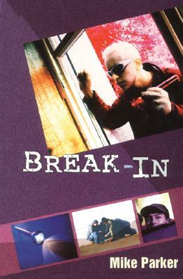 Break-In by Mike Parker