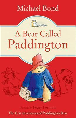 A Bear Called Paddington by Michael Bond