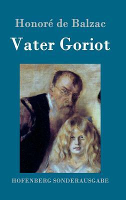 Vater Goriot by Honoré de Balzac