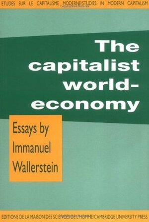 The Capitalist World-Economy by Immanuel Wallerstein, Maurice Aymard, Jacques Revel