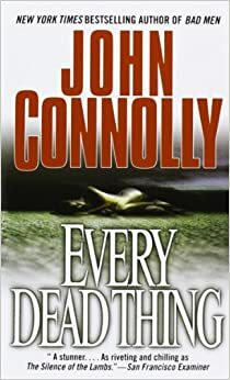 Orang-Orang Mati - Every Dead Thing by John Connolly