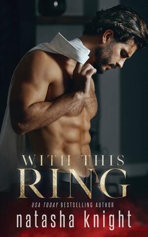 With This Ring by Natasha Knight