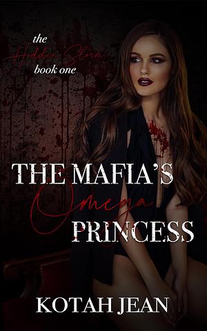 The Mafia's Omega Princess by Kotah Jean