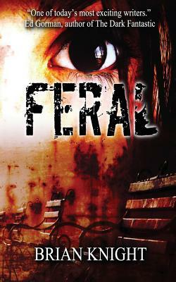 Feral by Brian Knight