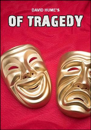 Of Tragedy by David Hume