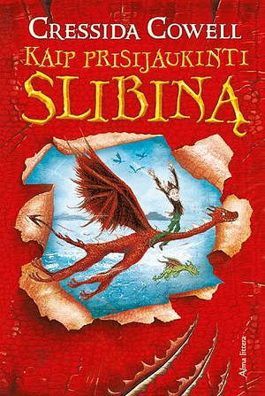 Kaip prisijaukinti slibiną? by Cressida Cowell