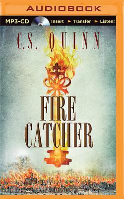 Fire Catcher by C. S. Quinn