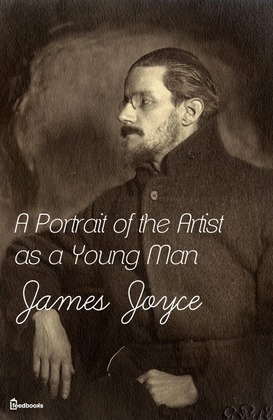 A Portrait of the Artist as a Young Man by James Joyce