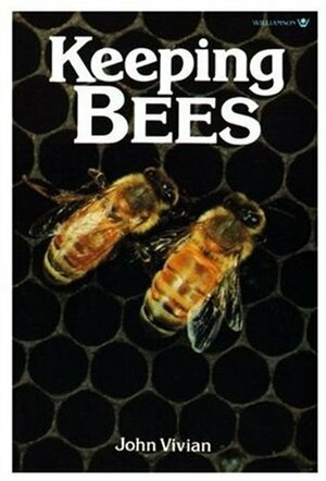 Keeping Bees by John Vivian, Liz Buell