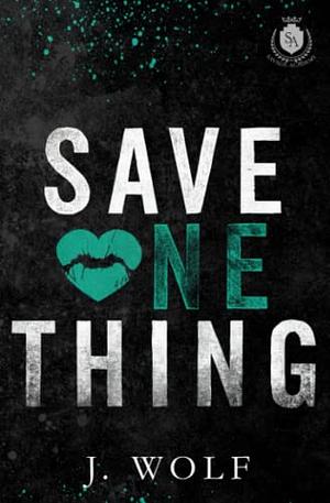 Save One Thing by J. Wolf