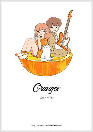 Oranges: Love + Kitties by Mirel Drăgan, Sebastian Oacheș
