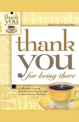 Thank You for Being There by Howard Books