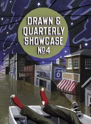 Drawn & Quarterly Showcase: Book Four by Rebecca Rosen, Dan Zettwoch, Gabrielle Bell, Chris Oliveros, Martin Cendreda, Jamie Quail