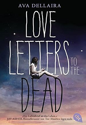 Love Letters to the Dead by Ava Dellaira