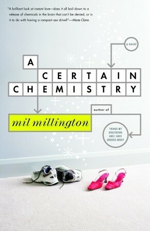 A Certain Chemistry by Mil Millington