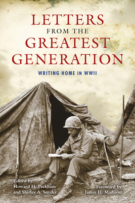 Letters from the Greatest Generation: Writing Home in WWII by 