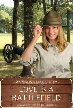 Love Is a Battlefield by Annalisa Daughety