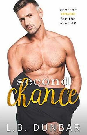 Second Chance: another romance for the over 40 by L.B. Dunbar