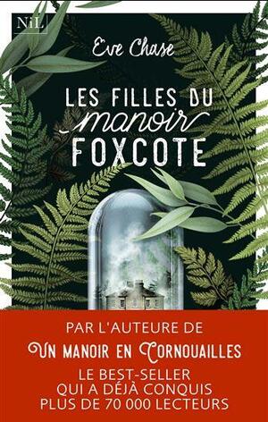Les Filles du manoir Foxcote by Eve Chase