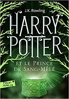 Harry Potter et le Prince de Sang-Mêlé by J.K. Rowling