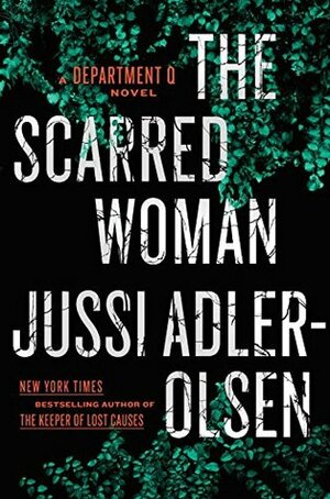 The Scarred Woman by Jussi Adler-Olsen