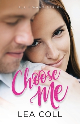Choose Me by Lea Coll
