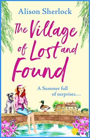 The Village of Lost and Found by Alison Sherlock