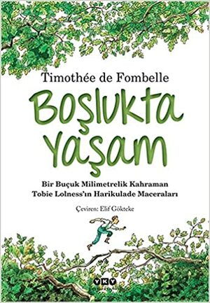 Tobie Lolness - #1 Boşlukta Yaşam by Timothée de Fombelle