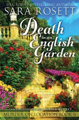 Death in an English Garden by Sara Rosett