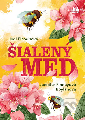 Šialený med by Jodi Picoult, Jennifer Finney Boylan