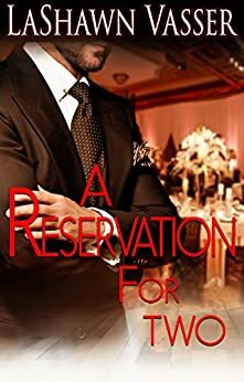 A Reservation for Two by LaShawn Vasser