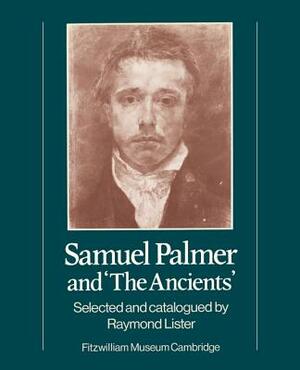 Samuel Palmer and 'The Ancients' by Fitzwilliam Museum