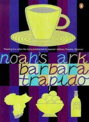 Noah's Ark by Barbara Trapido